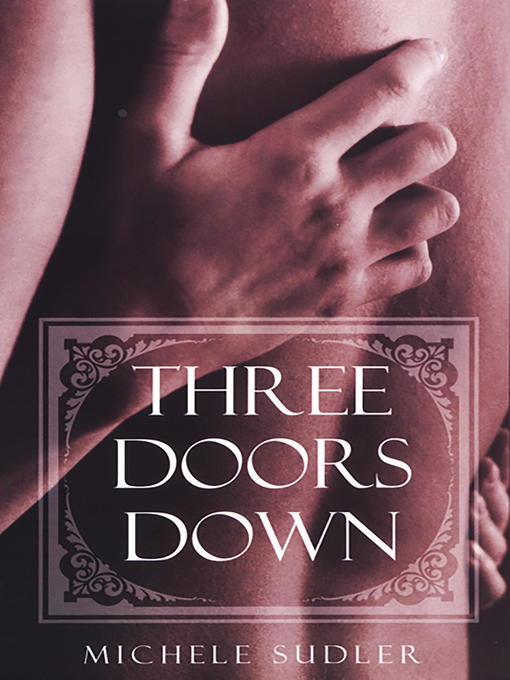 Title details for Three Doors Down by Michele Sudler - Available